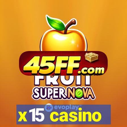 x15 casino